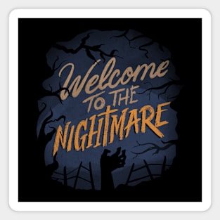 Welcome To The Nightmare by Tobe Fonseca Magnet